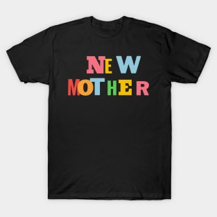 New Mother T-Shirt